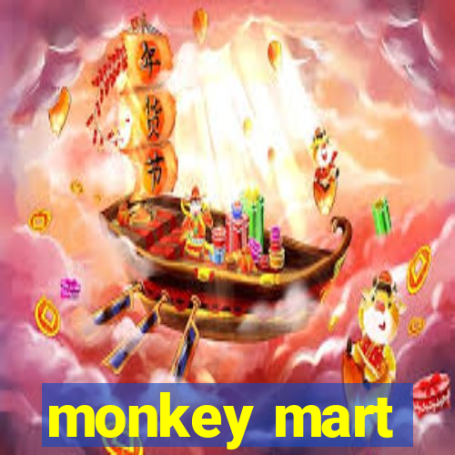 monkey mart